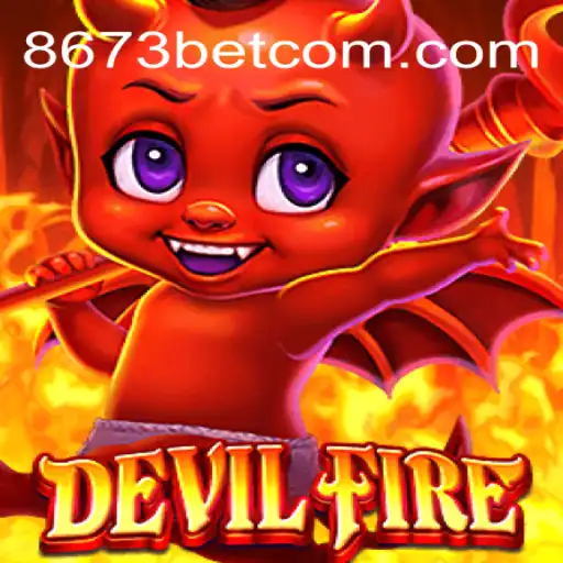 Exploring the Thrilling World of DevilFire and 8673bet.com